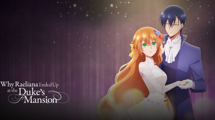 anime - How Raeliana Ended Up at the Dukes Mansion - crunchyroll | Geeky Human anime - How Raeliana Ended Up at the Dukes Mansion - crunchyroll